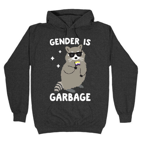 Gender Is Garbage Non-binary Raccoon Hoodie
